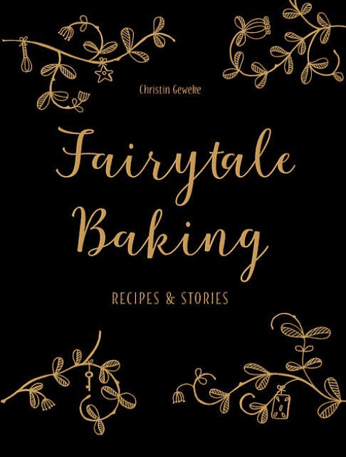 Fairytale Baking – Recipes & Stories