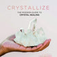 Crystallize